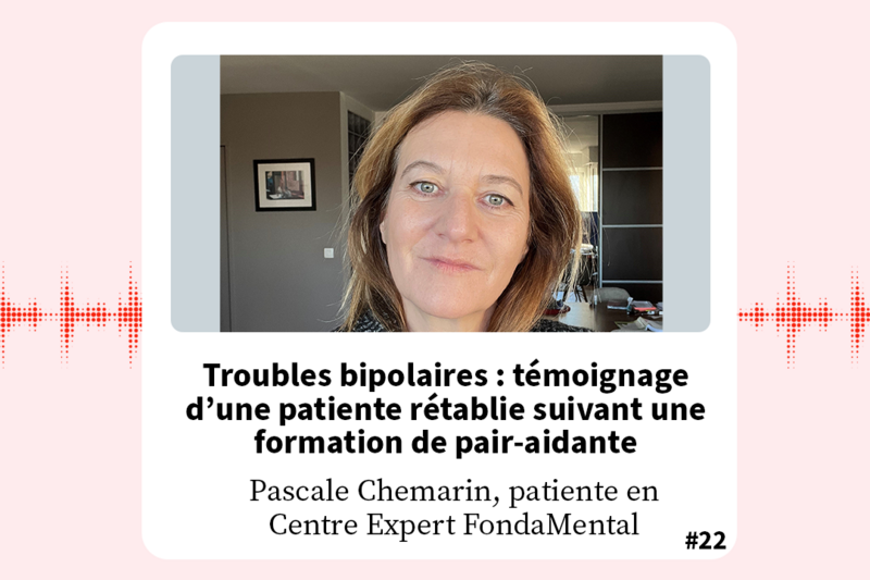 FondaMental Talk : Troubles bipolaires : témoignage d’une patiente rétablie suivant une formation de pair-aidante.