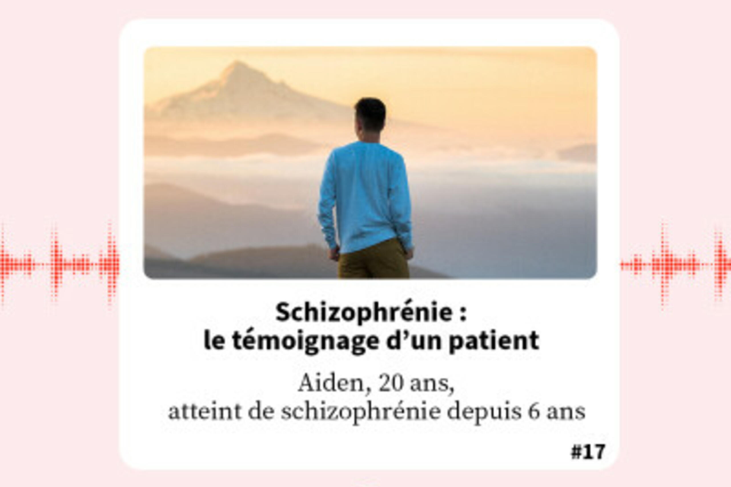 FondaMental Talk - Podcast Aiden, Schizophrénie : le témoignage d’un patient