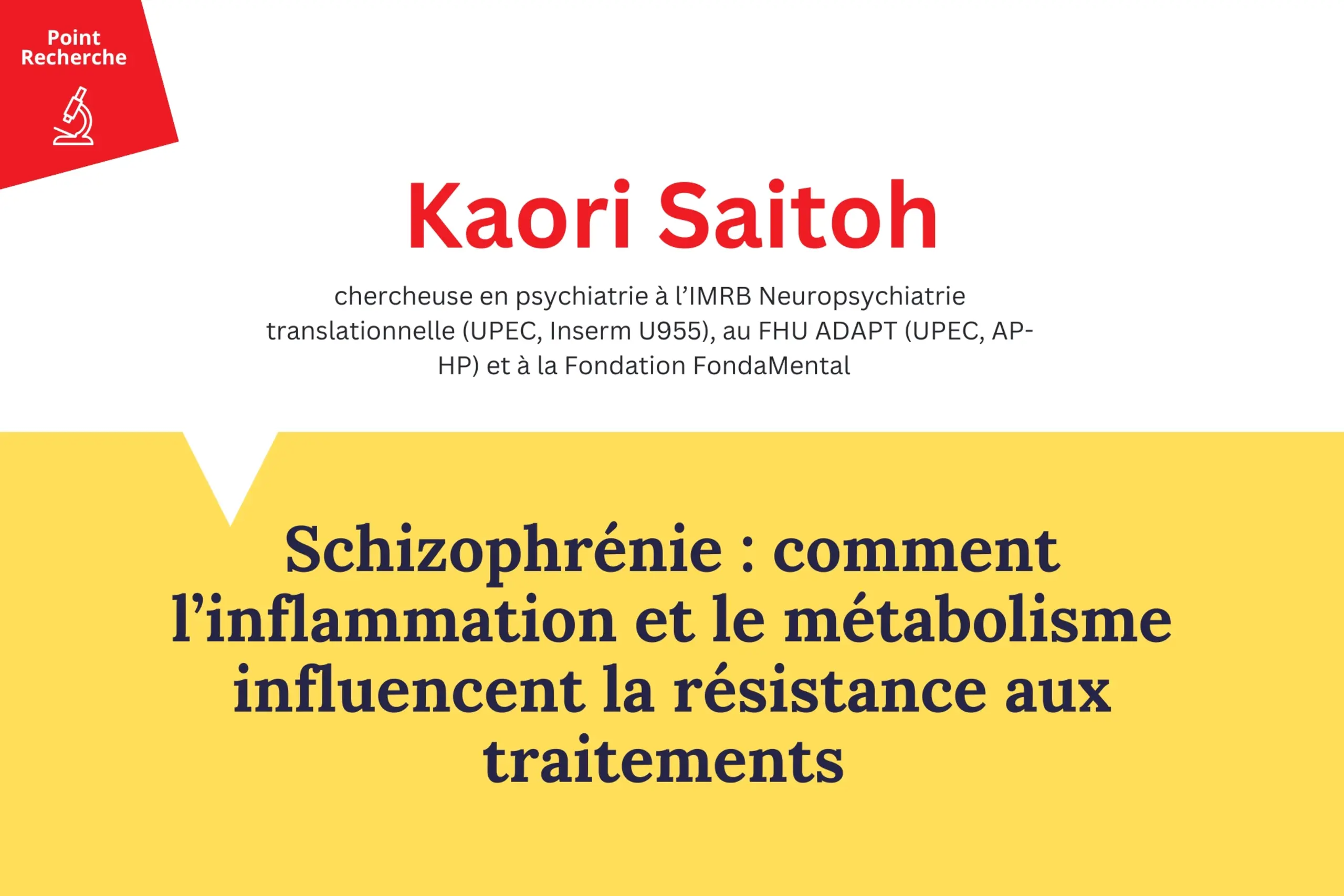 Point Recherche FondaMental : Kaori Saitoh