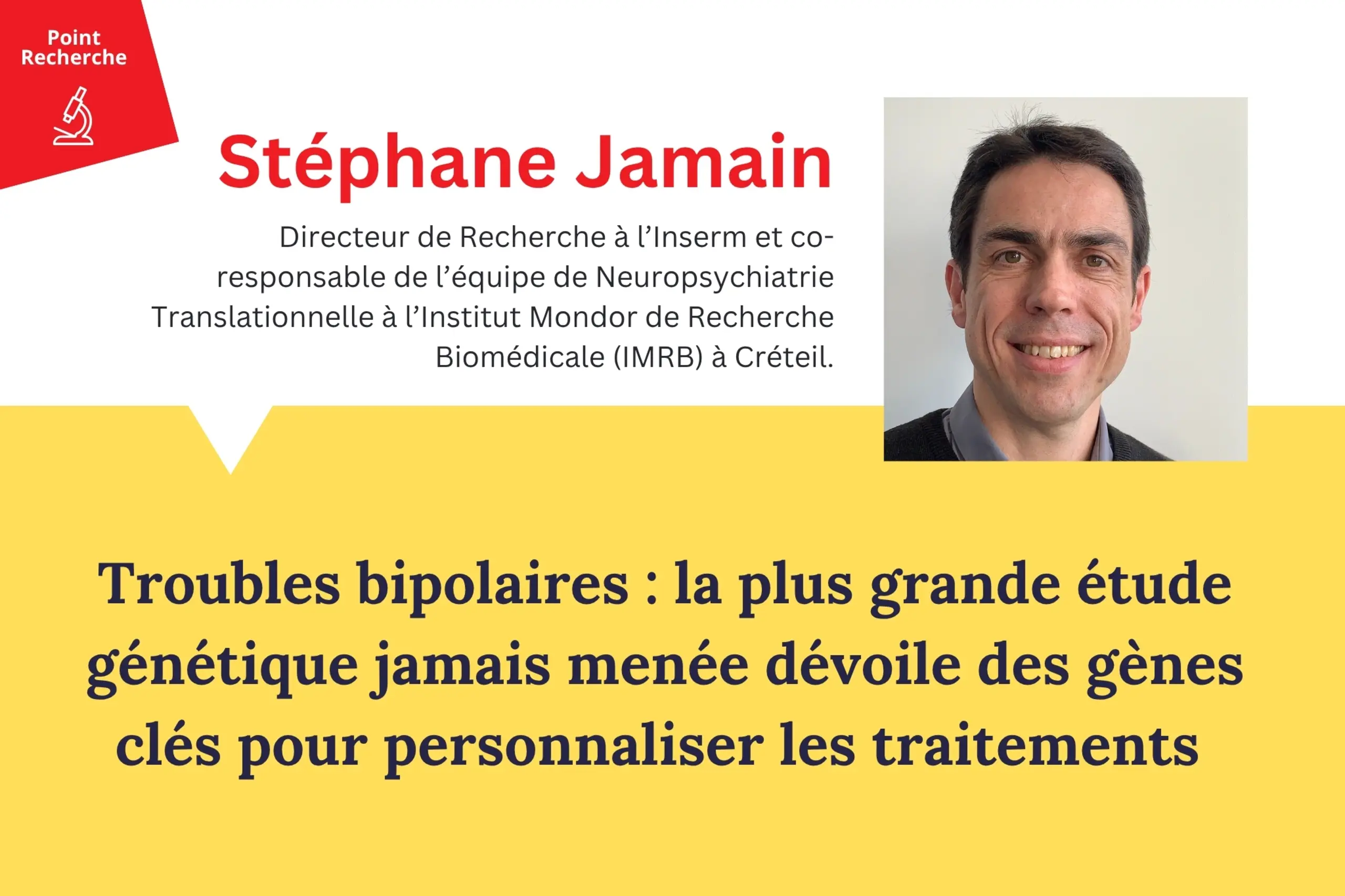 Point recherche FondaMental : Stéphane Jamain Point recherche FondaMental : Stéphane Jamain