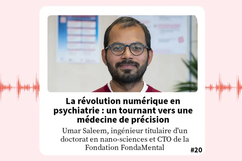 FondaMental Talk : La révolution numérique en psychiatrie : un tournant vers une médecine de précision 