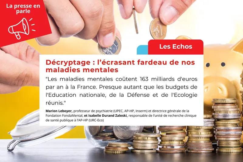 La presse parle FondaMental : Les Echos | Décryptage : l’écrasant fardeau de nos maladies mentales