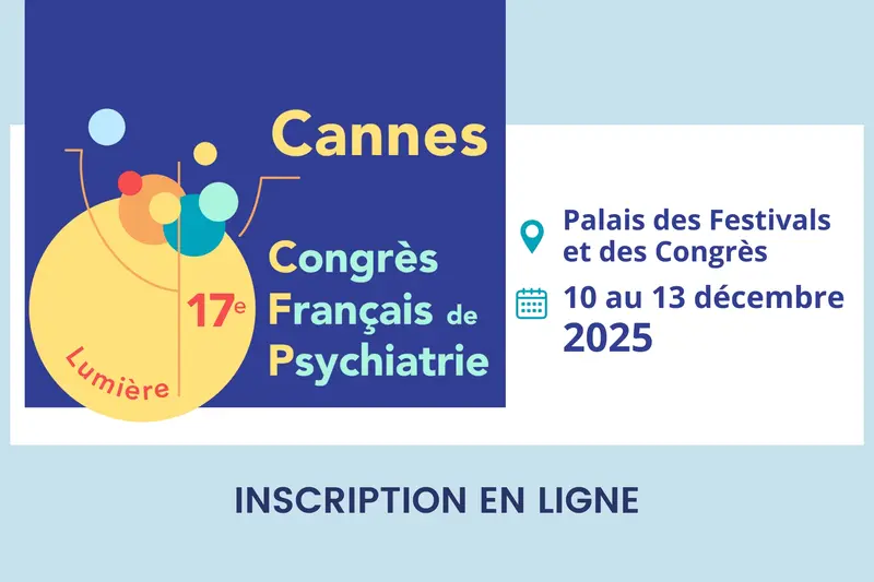 17e congrès Français de Psychiatrie