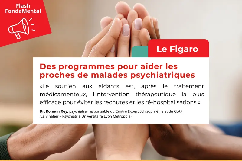 Le Figaro : Des programmes pour aides les proches de malades psychiatriques
