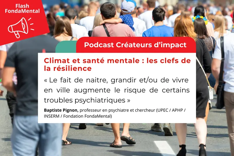 Podcast Créateurs d’impact | Climat et santé mentale : les clefs de la résilience