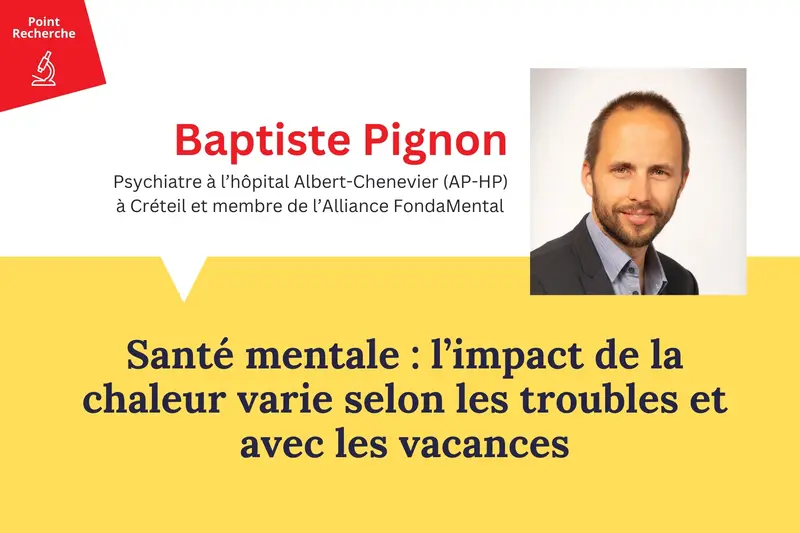 Santé mentale : l’impact de la chaleur varie selon les troubles et avec les vacances Santé mentale : l’impact de la chaleur varie selon les troubles et avec les vacances
