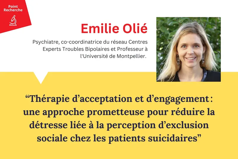 Point recherche : Emilie Olié psychiatre, Centre Expert Trouble Bipolaire