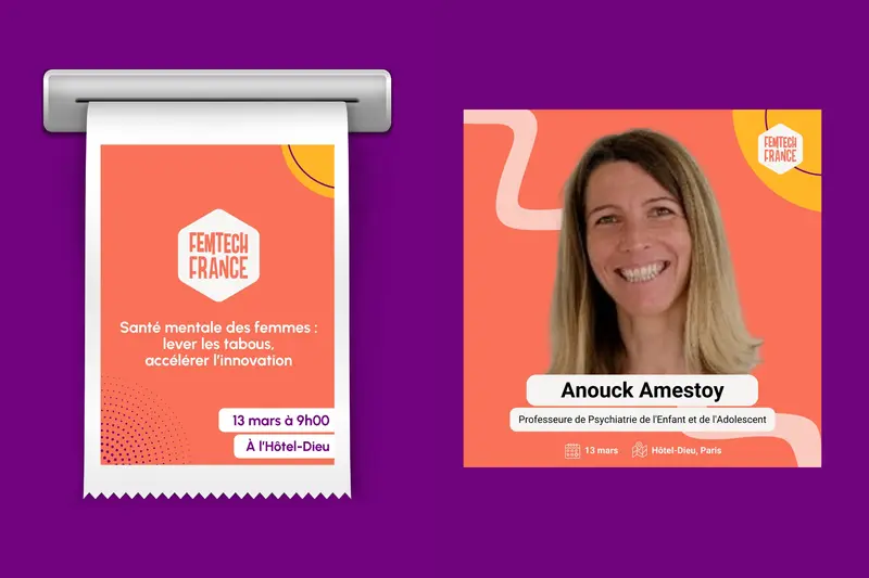 Santé mentale des femmes : briser les tabous, accélérer l’innovation (Femtech France) Santé mentale des femmes : briser les tabous, accélérer l’innovation (Femtech France)