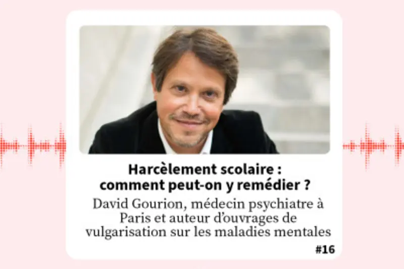 FondaMental Talk - Podcast David Gourion : Harcèlement scolaire : comment peut-on y remédier ?