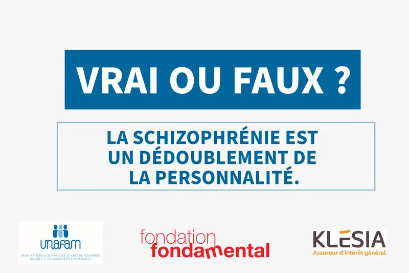 Vrai ou faux ? La schizophrénie c’est un dédoublement de la personnalité 