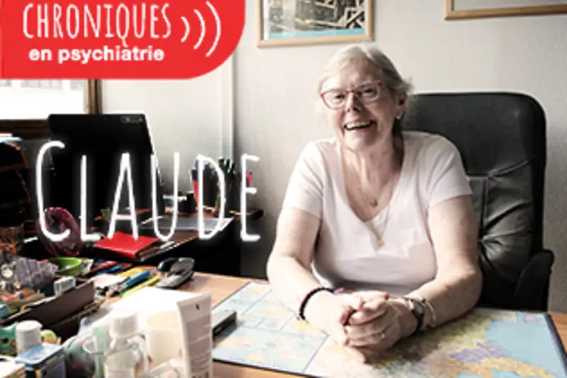 Chroniques en psychiatrie : Claude témoigne
